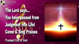 2005-11-19 - Passing over from Judgment into Life-Singing Praises-Death and Resurrection-Trumpet Call of God